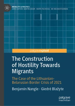 Abbildung von Nangle / Blazyte | The Construction of Hostility Towards Migrants | 1. Auflage | 2026 | beck-shop.de