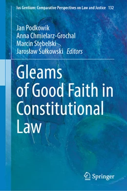 Abbildung von Podkowik / Chmielarz-Grochal | Gleams of Good Faith in Constitutional Law | 1. Auflage | 2026 | beck-shop.de