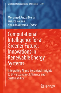 Abbildung von Mellal / Nojima | Computational Intelligence for a Greener Future: Innovations in Renewable Energy Systems | 1. Auflage | 2026 | beck-shop.de