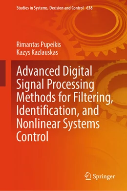 Abbildung von Pupeikis / Kazlauskas | Advanced Digital Signal Processing Methods for Filtering, Identification, and Nonlinear Systems Control | 1. Auflage | 2026 | beck-shop.de