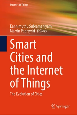 Abbildung von Subramaniyam / Paprzycki | Smart Cities and the Internet of Things | 1. Auflage | 2026 | beck-shop.de