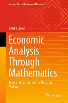 Abbildung von Lukac | Economic Analysis Through Mathematics | 1. Auflage | 2026 | beck-shop.de