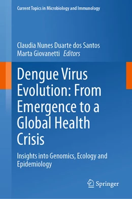 Abbildung von Duarte Dos Santos / Giovanetti | Dengue Virus Evolution: From Emergence to a Global Health Crisis | 1. Auflage | 2026 | beck-shop.de