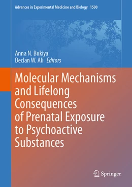 Abbildung von Bukiya / Ali | Molecular Mechanisms and Lifelong Consequences of Prenatal Exposure to Psychoactive Substances | 1. Auflage | 2026 | beck-shop.de