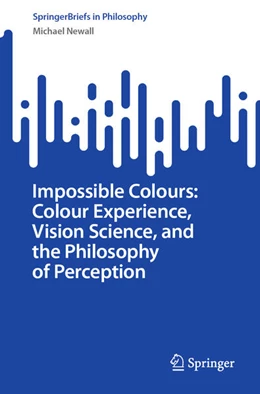 Abbildung von Newall | Impossible Colours: Colour Experience, Vision Science, and the Philosophy of Perception | 1. Auflage | 2026 | beck-shop.de