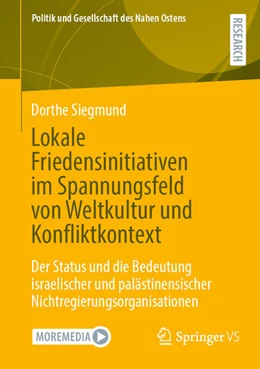 Abbildung von Siegmund | Lokale Friedensinitiativen im Spannungsfeld von Weltkultur und Konfliktkontext | 1. Auflage | 2026 | beck-shop.de