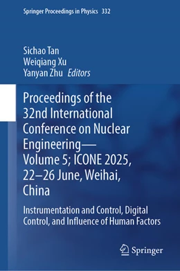 Abbildung von Tan / Xu | Proceedings of the 32nd International Conference on Nuclear Engineering- Volume 5; ICONE 2025, 22-26 June, Weihai, China | 1. Auflage | 2026 | beck-shop.de