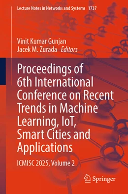Abbildung von Gunjan / Zurada | Proceedings of 6th International Conference on Recent Trends in Machine Learning, IoT, Smart Cities and Applications | 1. Auflage | 2026 | beck-shop.de