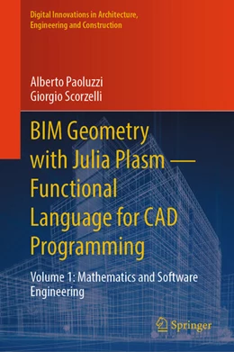 Abbildung von Paoluzzi / Scorzelli | BIM Geometry with Julia Plasm-Functional Language for CAD Programming | 1. Auflage | 2026 | beck-shop.de