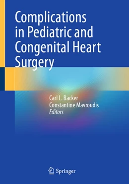 Abbildung von Backer / Mavroudis | Complications in Pediatric and Congenital Heart Surgery | 1. Auflage | 2026 | beck-shop.de