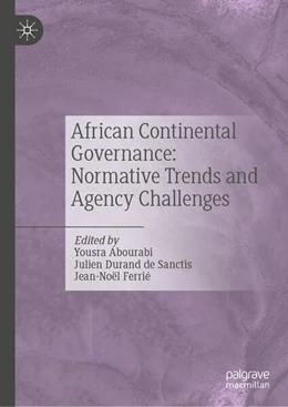 Abbildung von Abourabi / Durand de Sanctis | African Continental Governance: Normative Trends and Agency Challenges | 1. Auflage | 2026 | beck-shop.de