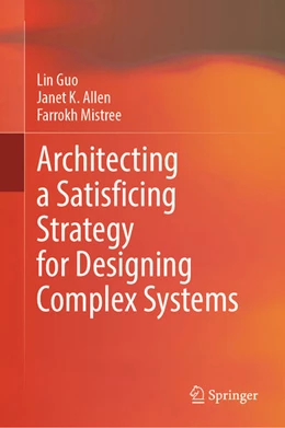 Abbildung von Guo / Allen | Architecting a Satisficing Strategy for Designing Complex Systems | 1. Auflage | 2026 | beck-shop.de