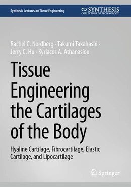 Abbildung von Nordberg / Takahashi | Tissue Engineering the Cartilages of the Body | 1. Auflage | 2026 | beck-shop.de