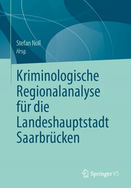 Abbildung von Ministerium für Inneres | Kriminologische Regionalanalyse für die Landeshauptstadt Saarbrücken | 1. Auflage | 2026 | beck-shop.de