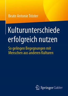 Abbildung von Tröster | Kulturunterschiede erfolgreich nutzen | 1. Auflage | 2026 | beck-shop.de