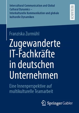 Abbildung von Zurmühl | Zugewanderte IT-Fachkräfte in deutschen Unternehmen | 1. Auflage | 2026 | beck-shop.de