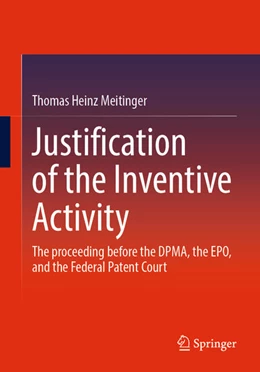 Abbildung von Meitinger | Justification of the Inventive Activity | 1. Auflage | 2026 | beck-shop.de