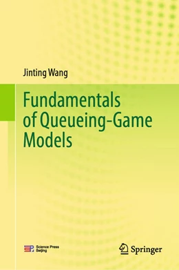 Abbildung von Wang | Fundamentals of Queueing-Game Models | 1. Auflage | 2026 | beck-shop.de