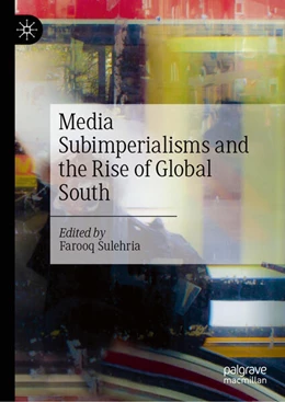 Abbildung von Sulehria | Media Subimperialisms and the Rise of Global South | 1. Auflage | 2026 | beck-shop.de