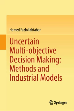 Abbildung von Fazlollahtabar | Uncertain Multi-objective Decision Making: Methods and Industrial Models | 1. Auflage | 2026 | beck-shop.de