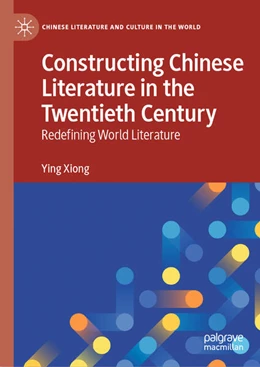 Abbildung von Xiong | Constructing Chinese Literature in the Twentieth Century | 1. Auflage | 2026 | beck-shop.de