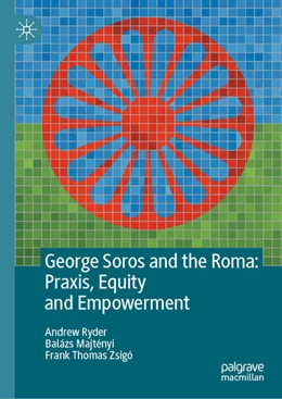 Abbildung von Ryder / Majtényi | George Soros and the Roma: Praxis, Equity and Empowerment | 1. Auflage | 2026 | beck-shop.de