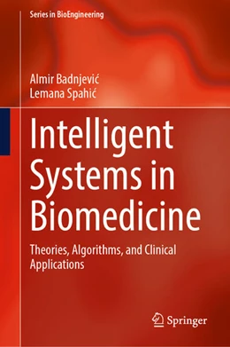 Abbildung von Badnjevic / Spahic | Intelligent Systems in Biomedicine | 1. Auflage | 2026 | beck-shop.de