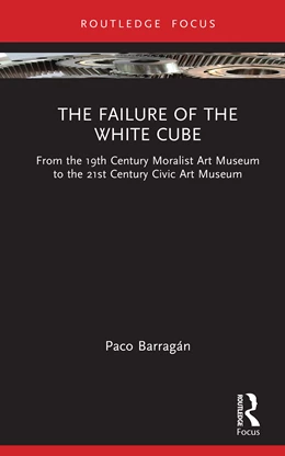 Abbildung von Barragan | The Failure of the White Cube | 1. Auflage | 2026 | beck-shop.de