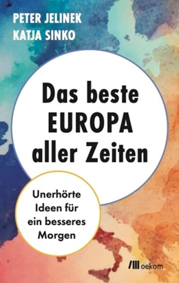 Abbildung von Jelinek / Sinko | Das beste Europa aller Zeiten | 1. Auflage | 2026 | beck-shop.de