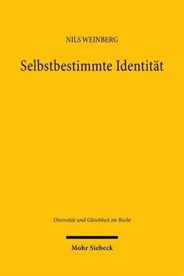 Abbildung von Weinberg | Selbstbestimmte Identität | 1. Auflage | 2026 | beck-shop.de