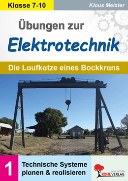 Abbildung von Meister | Übungen zur Elektrotechnik / Die Laufkatze eines Bockkrans | 1. Auflage | 2026 | beck-shop.de