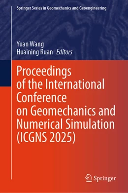Abbildung von Wang / Ruan | Proceedings of the International Conference on Geomechanics and Numerical Simulation (ICGNS 2025) | 1. Auflage | 2026 | beck-shop.de