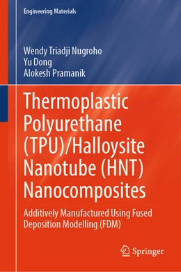 Abbildung von Nugroho / Dong | Thermoplastic Polyurethane (TPU)/Halloysite Nanotube (HNT) Nanocomposites | 1. Auflage | 2026 | beck-shop.de