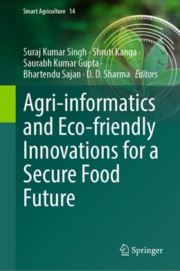Abbildung von Singh / Kanga | Agri-informatics and Eco-friendly Innovations for a Secure Food Future | 1. Auflage | 2026 | beck-shop.de