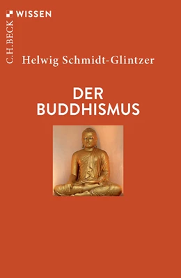 Abbildung von Schmidt-Glintzer, Helwig | Der Buddhismus | 5. Auflage | 2026 | 2367 | beck-shop.de
