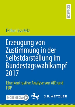 Abbildung von Kelz | Erzeugung von Zustimmung in der Selbstdarstellung im Bundestagswahlkampf 2017 | 1. Auflage | 2026 | beck-shop.de