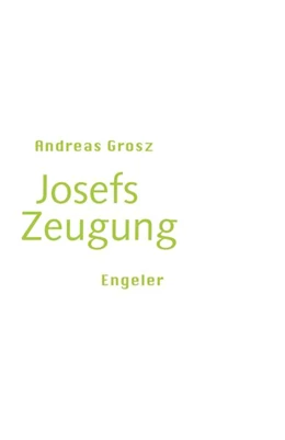 Abbildung von Grosz | Josefs Zeugung | 1. Auflage | 2026 | beck-shop.de