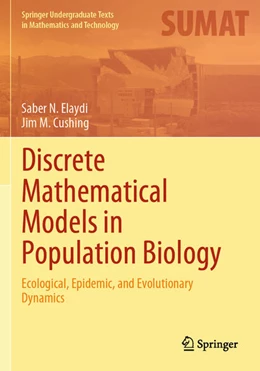 Abbildung von Elaydi / Cushing | Discrete Mathematical Models in Population Biology | 1. Auflage | 2026 | beck-shop.de