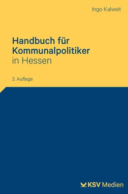 Abbildung von Kalweit | Handbuch für Kommunalpolitiker in Hessen | 3. Auflage | 2026 | beck-shop.de