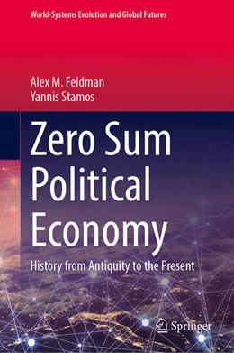 Abbildung von Feldman / Stamos | Zero Sum Political Economy | 1. Auflage | 2026 | beck-shop.de