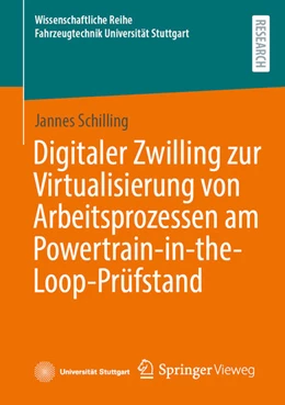 Abbildung von Schilling | Digitaler Zwilling zur Virtualisierung von Arbeitsprozessen am Powertrain-in-the-Loop-Prüfstand | 1. Auflage | 2026 | beck-shop.de