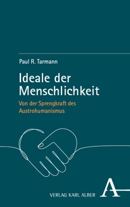 Abbildung von Tarmann | Ideale der Menschlichkeit | 1. Auflage | 2025 | beck-shop.de
