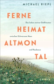 Cover: Michael Riepl, Ferne Heimat Altmontal