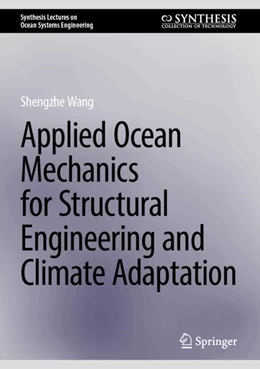 Abbildung von Wang | Applied Ocean Mechanics for Structural Engineering and Climate Adaptation | 1. Auflage | 2026 | beck-shop.de