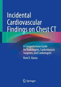 Abbildung von Kanza | Incidental Cardiovascular Findings on Chest CT | 1. Auflage | 2026 | beck-shop.de
