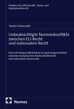 Abbildung von Unbeabsichtigte Normenkonflikte zwischen EU-Recht und nationalem Recht | 1. Auflage | 2026 | 21 | beck-shop.de