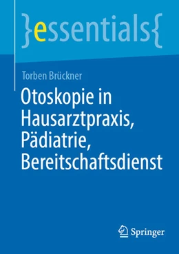 Abbildung von Brückner | Otoskopie in Hausarztpraxis, Pädiatrie, Bereitschaftsdienst | 1. Auflage | 2026 | beck-shop.de