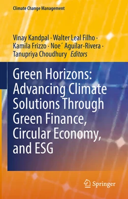 Abbildung von Kandpal / Leal Filho | Green Horizons: Advancing Climate Solutions Through Green Finance, Circular Economy, and ESG | 1. Auflage | 2026 | beck-shop.de