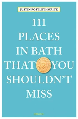 Abbildung von Postlethwaite | 111 Places in Bath That You Shouldn't Miss | 2. Auflage | 2026 | beck-shop.de