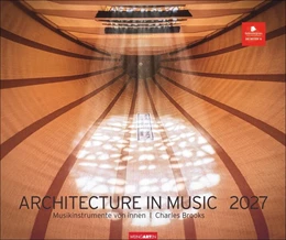 Abbildung von Architecture in Music Kalender 2027 - Musikinstrumente von innen | 1. Auflage | 2026 | beck-shop.de